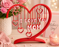 I Love You Mom Heart Decor – Mother’s Day Gift